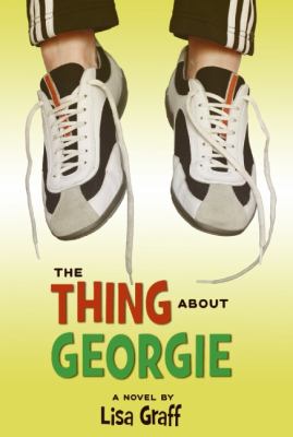 The thing about Georgie : a novel