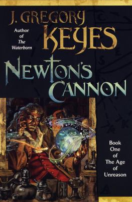 Newton's cannon : book one of The age of unreason