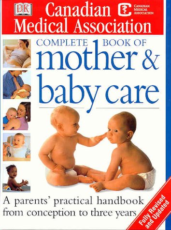 Canadian Medical Association complete mother & baby care