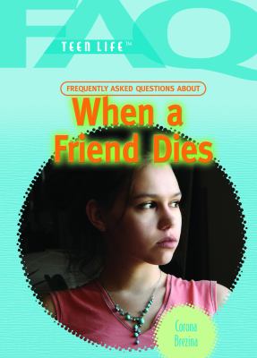 Frequently asked questions about when a friend dies