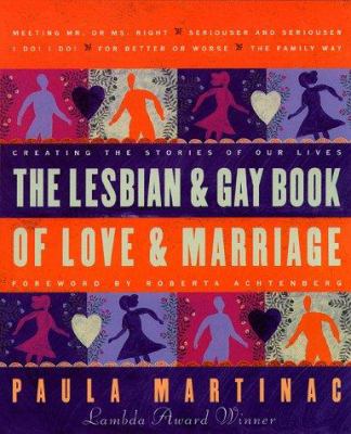 The lesbian and gay book of love and marriage : creating the stories of our lives