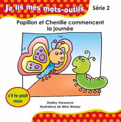 Papillon et Chenille commencent la journée