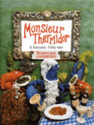 Monsieur Thermidor : a fantastic fishy tale