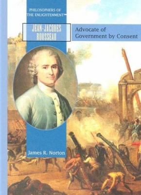 Jean-Jacques Rousseau : advocate of government by consent