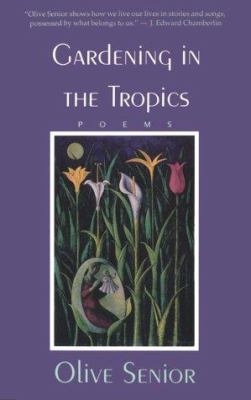 Gardening in the tropics : poems