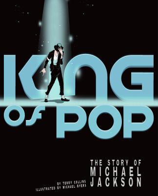 King of pop : the story of Michael Jackson