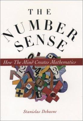 The number sense : how the mind creates mathematics