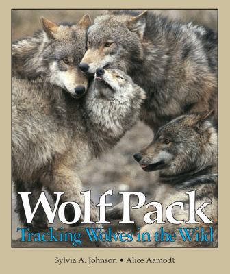 Wolf pack : tracking wolves in the wild