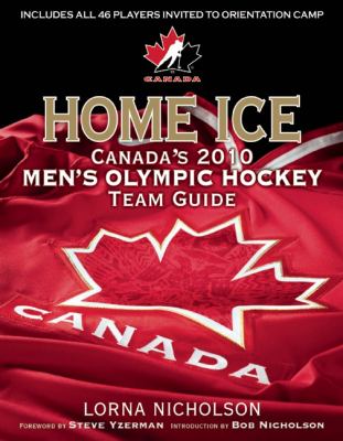 Home ice : Hockey Canada's 2010 roster