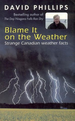 Blame it on the weather : strange Canadian weather facts