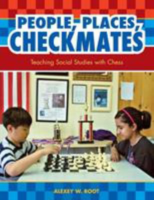 People, places, checkmates : teaching social studies with chess