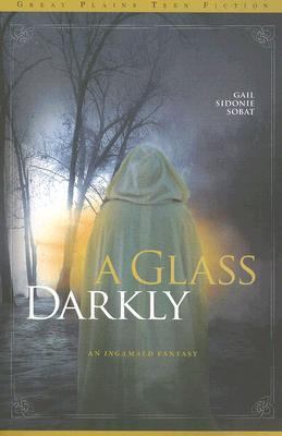 A glass darkly : a novel