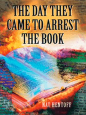 The day they came to arrest the book : a novel