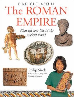 Find out about the Roman Empire : what life was like in the ancient world