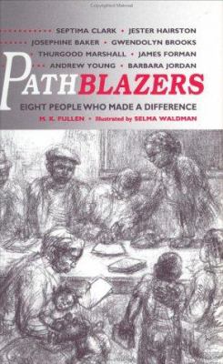 Pathblazers : eight people who made a difference