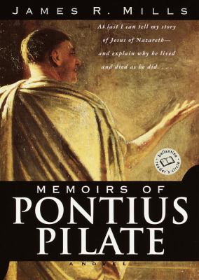 Memoirs of Pontius Pilate : a novel