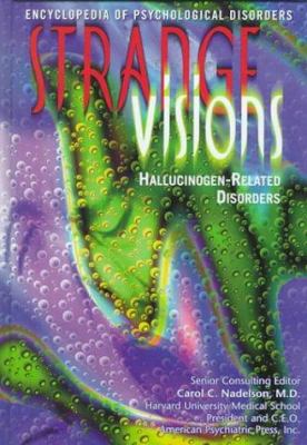 Strange visions : hallucinogen-related disorders