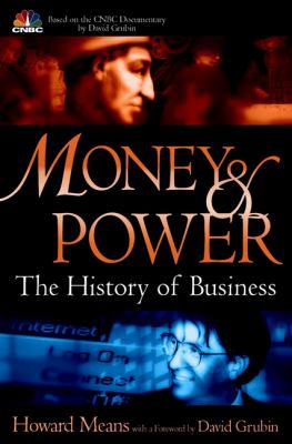 Money & power : the history of business