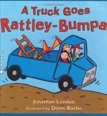 A truck goes rattley-bumpa