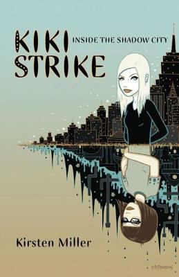Kiki Strike : inside the shadow city