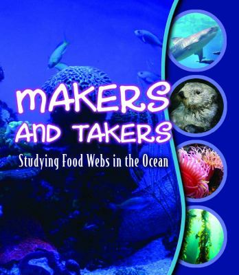 Makers and takers : studying food webs in the ocean