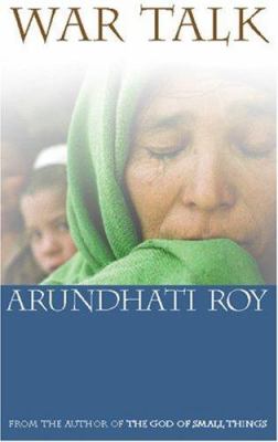 War talk / Arundhati Roy.