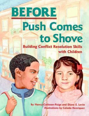 Before push comes to shove : building conflict resolution skills with children