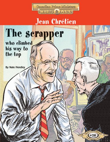 Jean Chrétien : the scrapper who climbed his way to the top