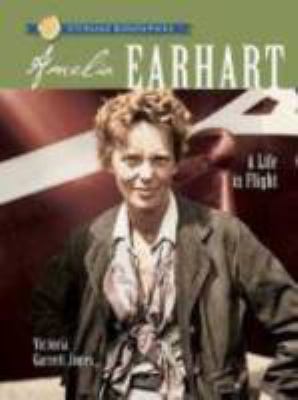 Amelia Earhart : a life in flight