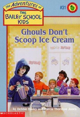 Ghouls don't scoop ice cream