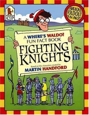 Fighting knights : a where's Waldo? Fun fact book