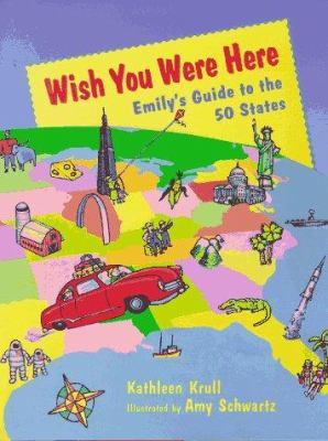 Wish you were here : Emily's guide to the 50 states