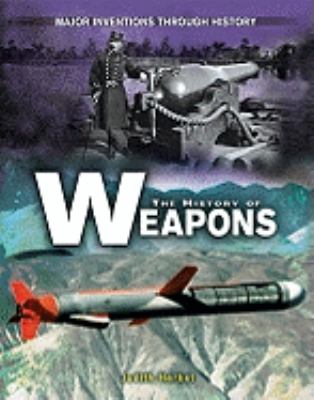 The history of weapons