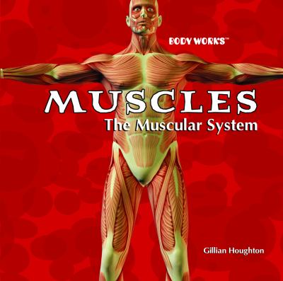 Muscles : the muscular system