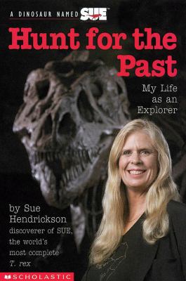 Hunt for the past : my life as an explorer