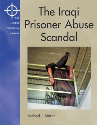 The Iraqi prisoner abuse scandal