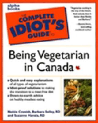 The complete idiot's guide to being vegetarian in Canada