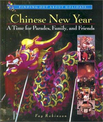 Chinese New Year--a time for parades, family, and friends