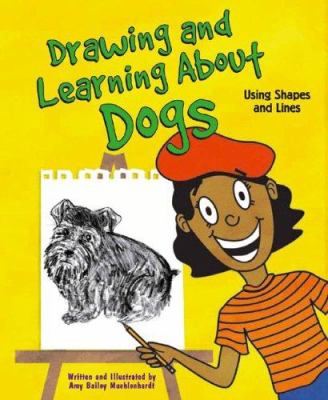 Drawing and learning about dogs : using shapes and lines