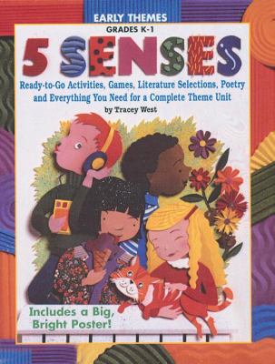 5 senses : ready-to-go activities, games, literature selections, poetry, and everything you need for a complete theme unit