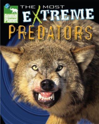 The most extreme predators