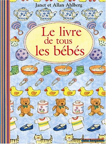 Le livre de tous les bébés