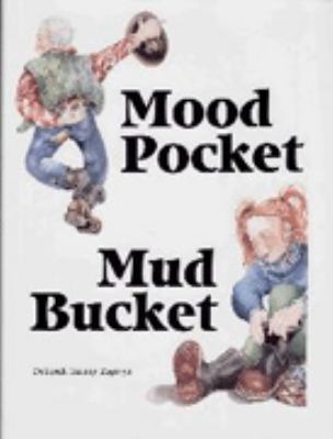 Mood pocket, mud bucket