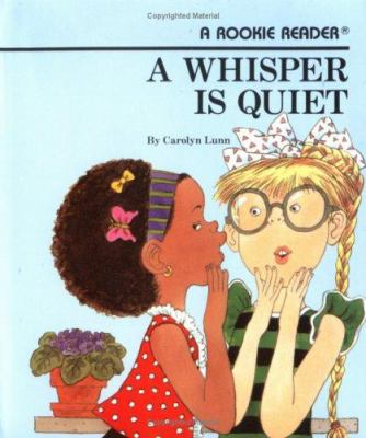 A whisper is quiet