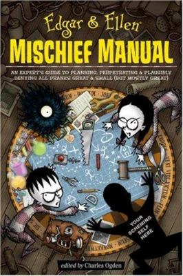 Edgar & Ellen's mischief manual