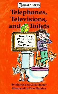 Telephones, televisions, and toilets : how they work and what can go wrong