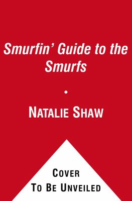 The smurfin' guide to the Smurfs