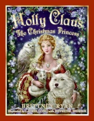 Holly Claus : the Christmas princess