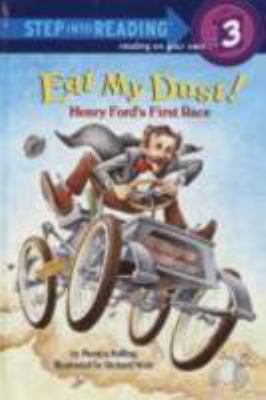 Eat my dust! : Henry Ford's first race