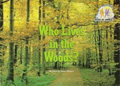 Who lives in the woods?